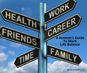 Guide to life work balance for women