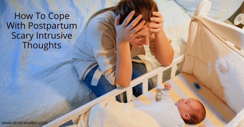 How To Cope With Postpartum Intrusive Thoughts