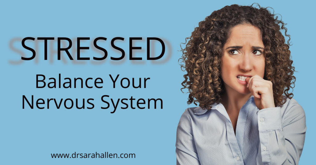 Stressed? Balance Your Nervous System