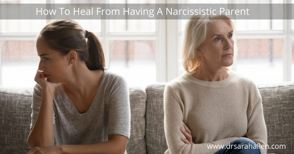How To Heal From Narcissistic Parent