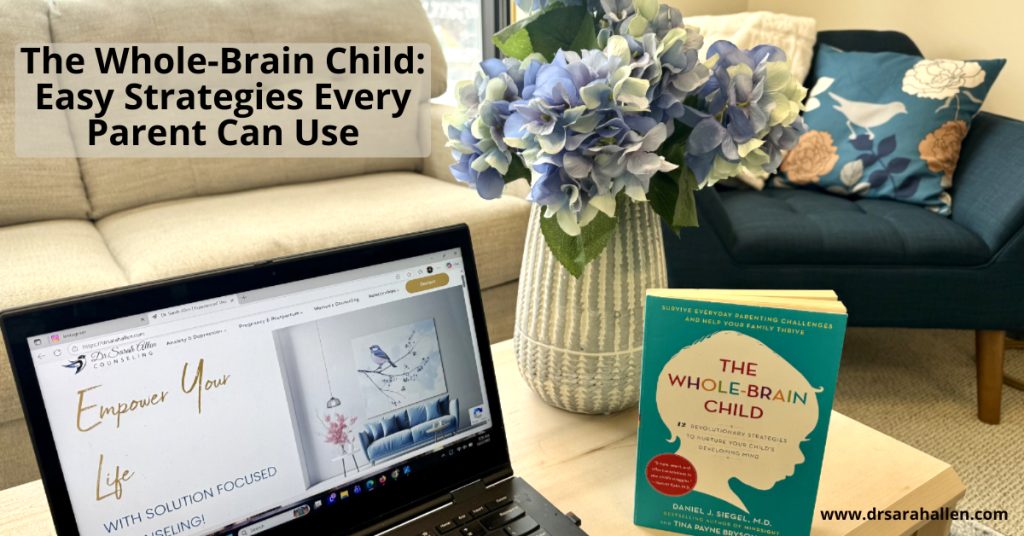 The Whole Brain Child - Strategies Parents Can Use